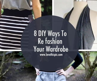 8 DIY Ways To Re fashion Your Wardrobe