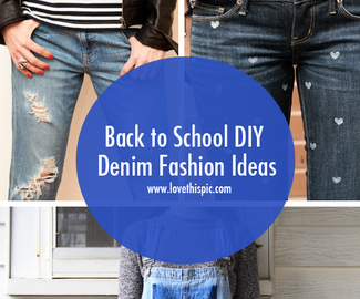 Back to School DIY Denim Fashion Ideas