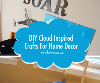 DIY Cloud Inspired Crafts For Home Decor