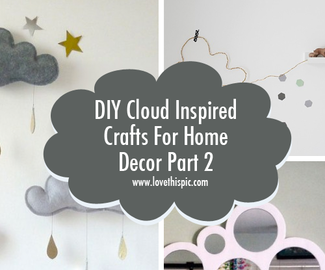 DIY Cloud Inspired Crafts For Home Decor Part 2