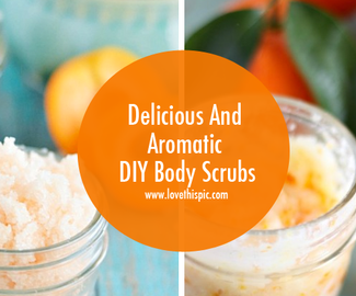 Delicious And Aromatic DIY Body Scrubs