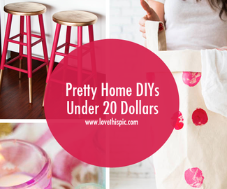 Pretty Home DIYs Under 20 Dollars