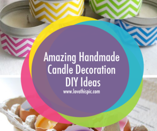Amazing Handmade Candle Decoration DIY Ideas