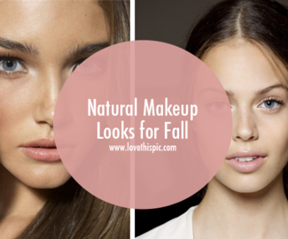 Natural Makeup Looks for Fall