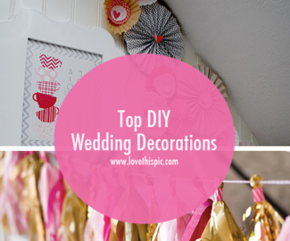 Top DIY Wedding Decorations