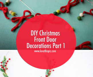 DIY Christmas Front Door Decorations Part 1
