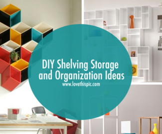 DIY Shelving Storage and Organization Ideas