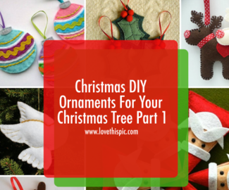 Christmas DIY Ornaments For Your Christmas Tree Part 1