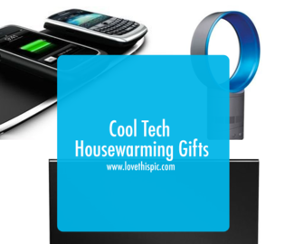 Cool Tech Housewarming Gifts