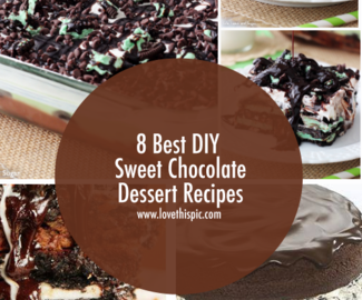 8 Best DIY Sweet Chocolate Dessert Recipes