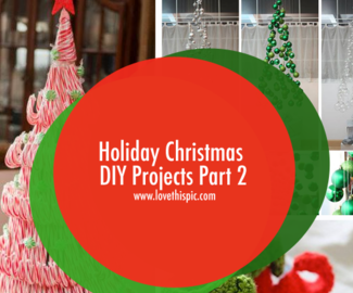 Holiday Christmas DIY Projects Part 2