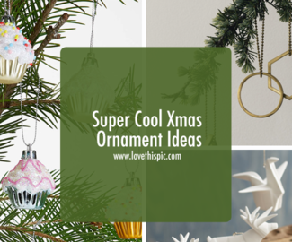 Super Cool Xmas Ornament Ideas