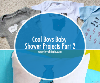 Cool Boys Baby Shower Projects Part 2