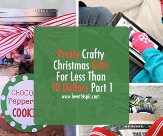 Pretty Crafty Christmas Gifts For Less Than 10 Dollars Part 1