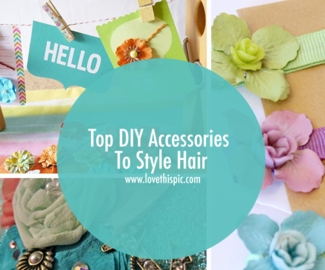 Top DIY Accessories To Style Hair