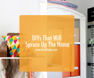 DIYs That Will Spruce Up The Home