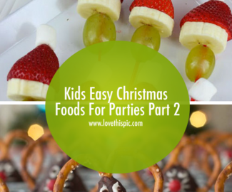Kids Easy Christmas Foods For Parties Part 2