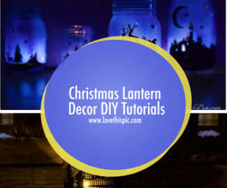 Christmas Lantern Decor DIY Tutorials