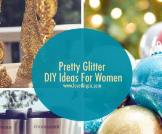 Pretty Glitter DIY Ideas For Women