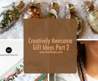 Creatively Awesome Gift Ideas Part 2