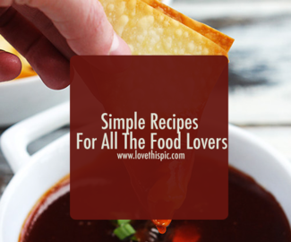 Simple Recipes For All The Food Lovers