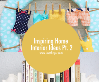 Inspiring Home Interior Ideas Pt. 2