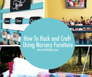 How To Hack and Craft Using Nursery Furniture