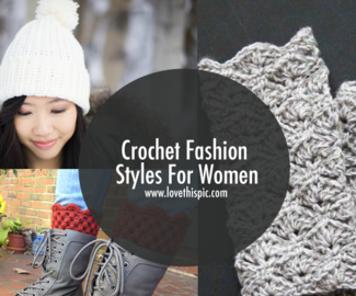 Crochet Fashion Styles For Women