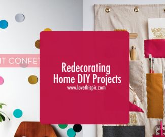 Redecorating Home DIY Projects