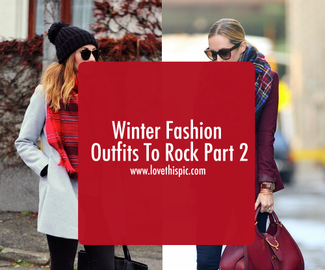 Winter Fashion Outfits To Rock Part 2