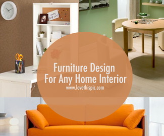 Furniture Design For Any Home Interior