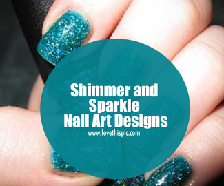 Shimmer and Sparkle Nail Art Designs
