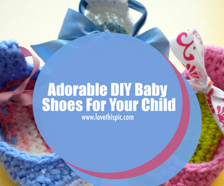 Adorable DIY Baby Shoes For Your Child