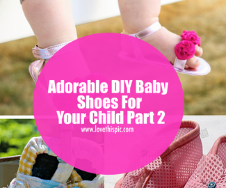 Adorable DIY Baby Shoes For Your Child Part 2