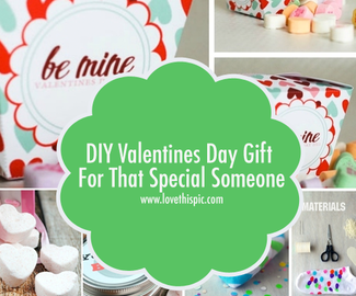 DIY Valentines Day Gifts For That Special Someone