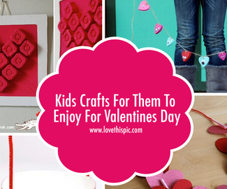 Kids Crafts For Them To Enjoy For Valentines Day