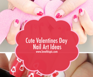 Cute Valentines Day Nail Art Ideas