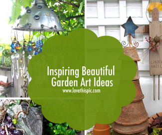 Inspiring Beautiful Garden Art Ideas