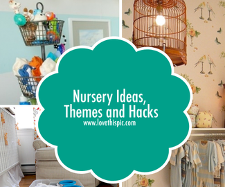 Nursery Ideas, Themes and Hacks