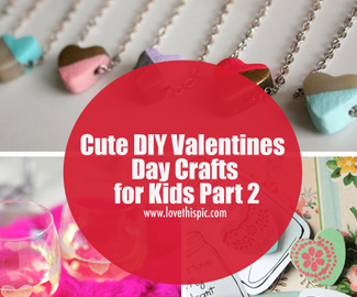 Cute DIY Valentines Day Crafts for Kids Part 2