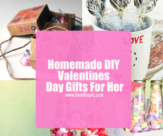 Homemade DIY Valentines Day Gifts For Her