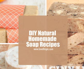 DIY Natural Homemade Soap Recipes