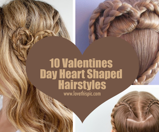 10 Valentines Day Heart Shaped Hairstyles