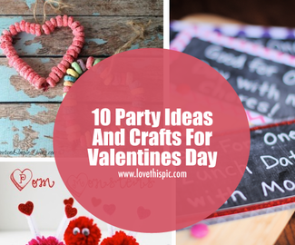 10 Party Ideas And Crafts For Valentines Day