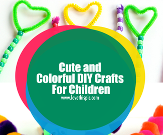 Cute and Colorful DIY Crafts For Children