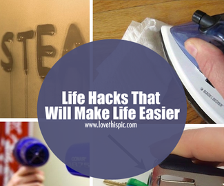 Life Hacks That Will Make Life Easier