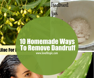 10 Homemade Ways To Remove Dandruff