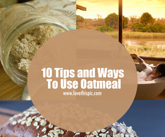 10 Tips and Ways To Use Oatmeal
