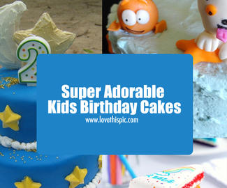 Super Adorable Kids Birthday Cakes