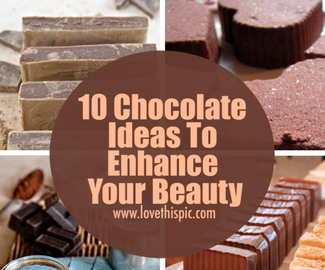 10 Chocolate Ideas To Enhance Your Beauty